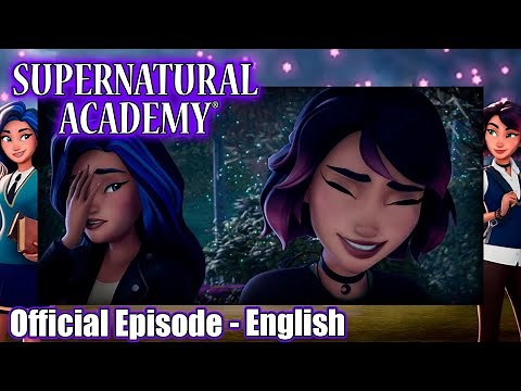 Supernatural Academy | S01E09 | Sins of The Father: Part 1 | Amazin' Adventures
