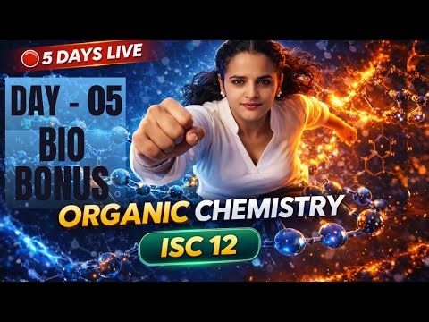 BIO BONUS | ISC CLASS 12 | DAY - 05 | DOMINATION SERIES | YT LIVE🔥| CHEMISTRY