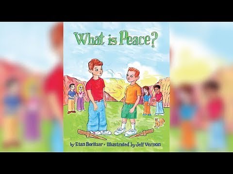 WHAT IS PEACE? Children's book by Etan Boritzer