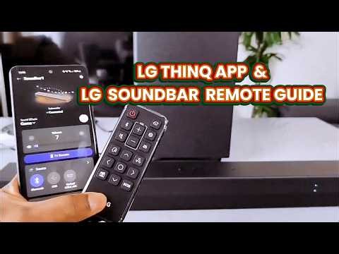 How to Use LG Soundbar Remote & LG THINQ App | Full Guide