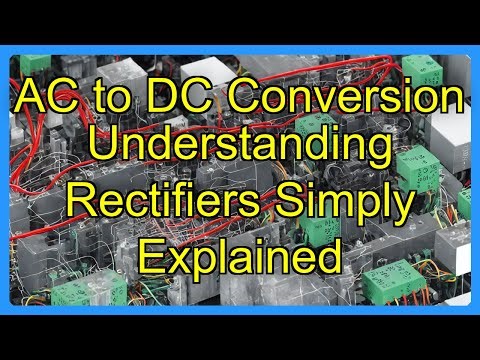 AC to DC Conversion Understanding Rectifiers Simply Explained