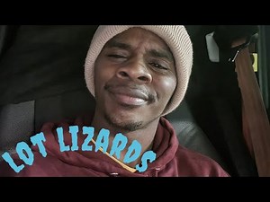 My first time experience lot lizards 👀👀👀