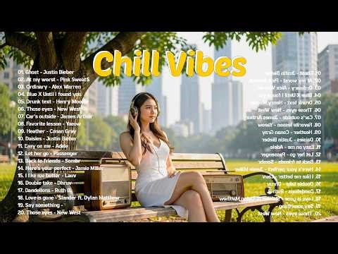 Chill Vibes English Songs💞|| Best Acoustic Love Songs | Slow Romantic English Song ~ Ghost, Ordinary