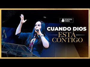 Cuando Dios está contigo | ► Pastora Yesenia Then