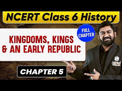 Kingdoms, Kings and An Early Republic FULL CHAPTER | Class 6 History Chapter 5 | UPSC Preparation 🚀