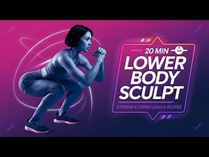 20 MIN LOWER BODY SCULPT | STRONG & TONED LEGS & GLUTES