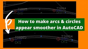 Autocad how to make arcs and circles appear smooth