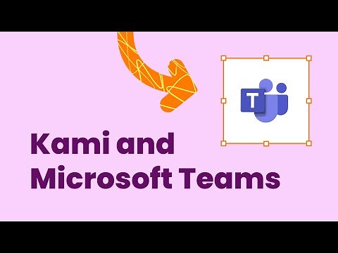 Kami and Microsoft Teams