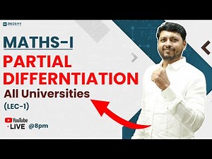 MATHS - I ALL UNIVERSITIES | PARTIAL DIFFERNTIATION | LEC-1 | RK SIR | RKDEMY