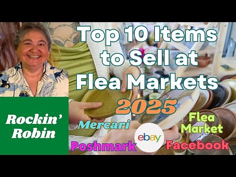 Top 10 Items to Sell at Flea Markets in 2025