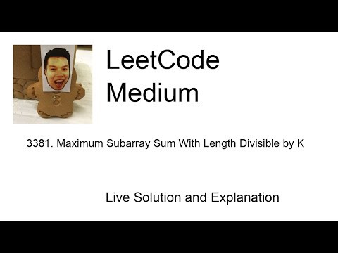 3381. Maximum Subarray Sum With Length Divisible by K (Leetcode Medium)