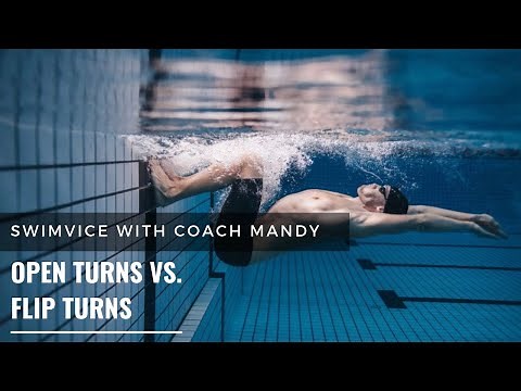 Swimming - Freestyle Open Turns vs. Flip Turns