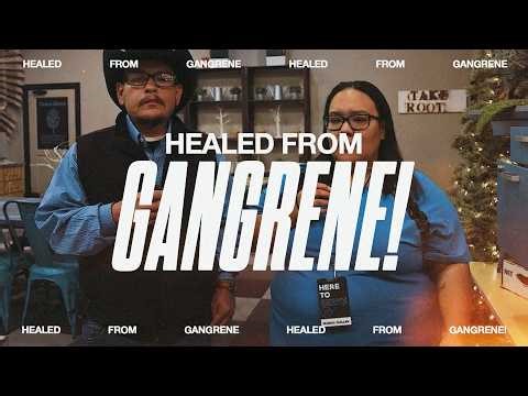 Healed From Gangrene!