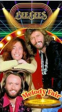 MELODY FAIR - THE BEE GEES