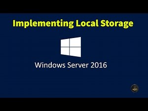 6. Implementing Local Storage in Windows Server 2016