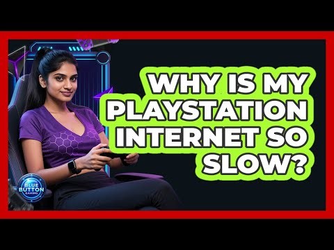 Why Is My PlayStation Internet So Slow?