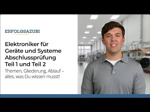 Elektroniker für Geräte und Systeme Abschlussprüfung Teil 1 & 2: Guide zur Prüfungsvorbereitung ⚡