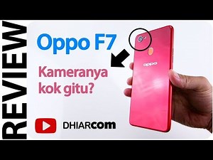 Sebelum beli OPPO F7, Lihat Video Ini Dulu!
