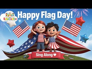 Happy Flag Day Song for Kids US |Learn About the American Flag | Preschool Patriotic Song |Educastle