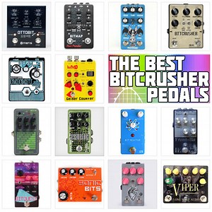 2023 UPDATE: The Best Bitcrusher Pedals | Delicious Audio