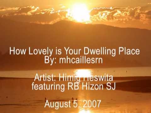 How Lovely Is Your Dwelling Place MV