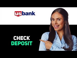 How To Deposit A Check With U.S. Bank Mobile App