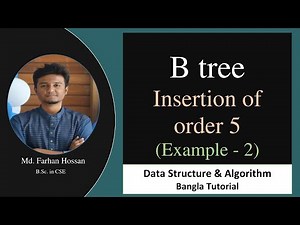 B tree insertion of Order 5 (example 2) | Data Structure | Bangla Tutorial