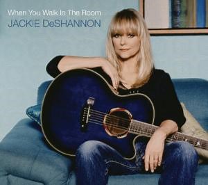 Jackie DeShannon - When You Walk in the Room lyrics