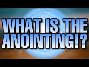 The ANOINTING of the HOLY SPIRIT