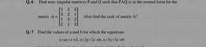 Q. 6 Find non- singular matrices P and Q such that PAQ is in th... | Filo