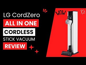 LG CordZero All in One Cordless Stick Vacuum Review