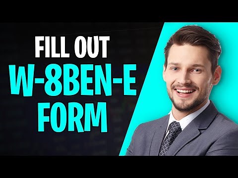 How to Fill Out a W-8BEN-E Form the CORRECT Way (Step by Step Guide) 2026