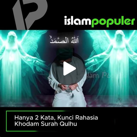 Kunci Rahasia Khodam Surah Qulhu dalam Islam