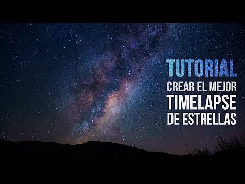 Cómo crear el mejor Timelapse de estrellas #TUTORIAL #AstroTutorial