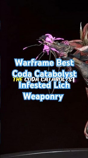 Warframe Best Coda Catabolyst Infested Lich Weaponry Build In Warframe #warframe #codacatabolyst