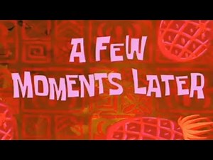 A Few Moments Later & More Compilation | Spongebob Time Cards//Free Download |Video Sound Effects