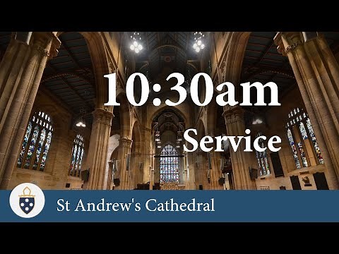 10:30am Service on 20/7/2025 - St Andrew's Cathedral Sydney