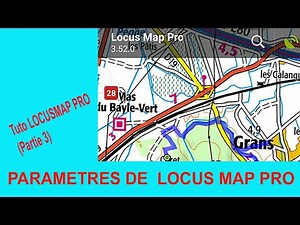 TUTO LOCUS MAP 3 classic (PARTIE 3) : Les paramètres principaux