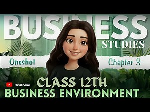 Bunsiness Environment | Full Chapter ONE SHOT | Class 12 CBSE | Animated