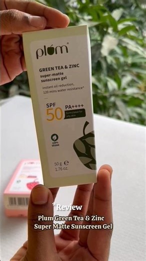 Plum green tea & zinc super matte sunscreen gel review. #skincare #review