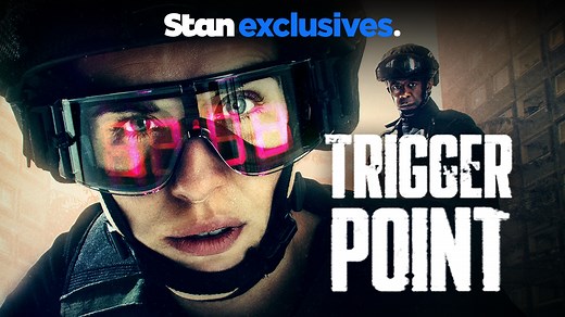 Watch Trigger Point TV Show | Stream Now | Only on Stan.
