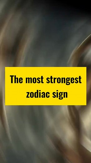The most strongest zodiac sign#zodiacs #astrology #fyp | Zodiac-Olivia
