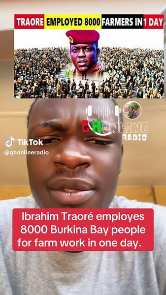Ibrahim Traoré employes 8000 Burkina Bay people for farm work in one day. #ibrahimtraore #burkinafaso #newsreporter #ghanatiktok