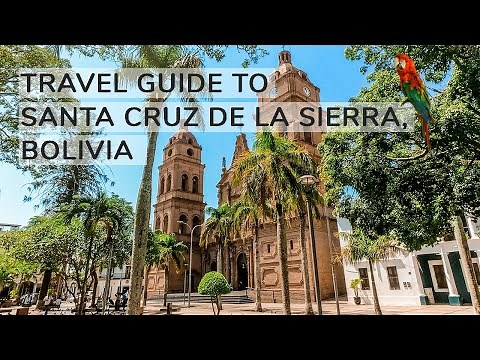 Travel guide to Santa Cruz de la Sierra, Bolivia | Aliz’s Wonderland