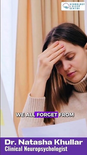 Memory Loss vs Normal Forgetfulness: When to Worry? – Dr. Manvir Bhatia