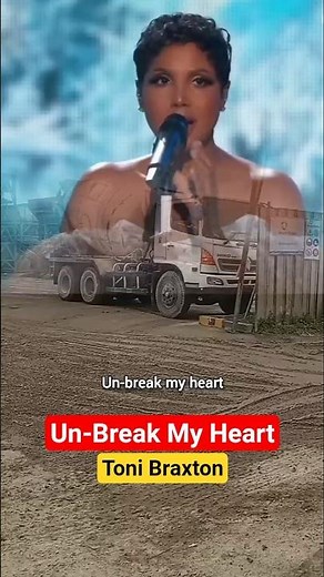 Un-Break My Heart - Toni Braxton