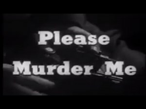 Please Murder Me (1956) 📽Classic Film Noir Mystery Movie📽 Raymond Burr, Angela Lansbury