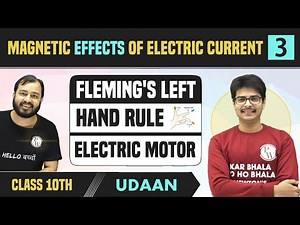 Magnetic Effects of Electric Current 03 | Fleming's Left Hand Rule | Electric Motor | NCERT