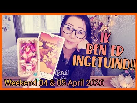 📆 Weekend 04 & 05 April 2026 🫣Oh Oh....🫣Dit Is Toch Anders Dan Ik Had Gedacht🫣Tarot Reading