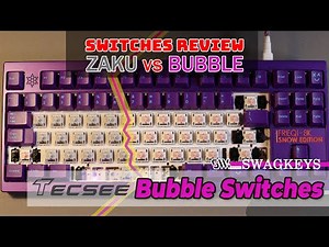 Bubble vs Zaku Switches by SWAGKEYS, They'll give you a Thock!